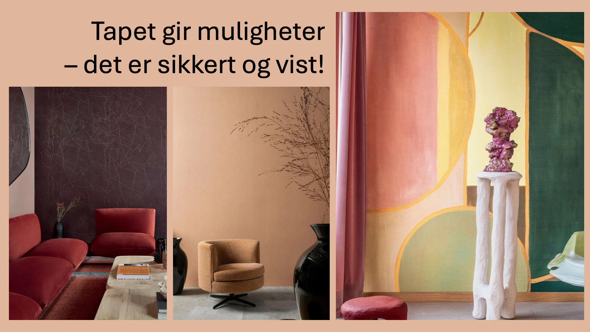 Moodboard tapet - Tapet gir muligheter
